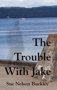 The Trouble With Jake (eBook, ePUB) - Sue Nelson Buckley