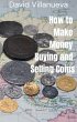 How to Make Money Buying and Selling... - Bild 1