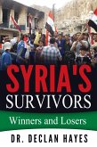 Syria's Survivors Winners and Losers (eBook, ePUB) Syria's Survivors Winners and Losers (eBook, ePUB)