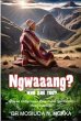 Ngwaaang?? Who Are You?? African... - Bild 1
