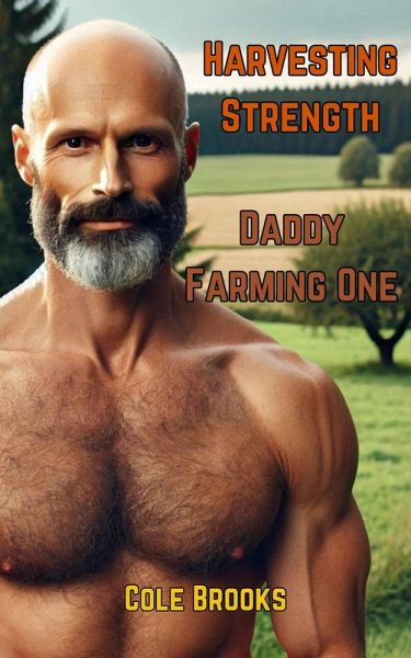 Daddy Farming: Harvesting Strength (eBook, ePUB) Daddy Farming: Harvesting Strength (eBook, ePUB)