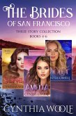 The Brides of San Francisco Three Story Collection, Books 4-6 (eBook, ePUB) The Brides of San Francisco Three Story Collection, Books 4-6 (eBook, ePUB)