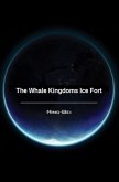 The Whale Kingdoms Ice Fort (Science Fiction Series - The Ocean World, #3) (eBook, ePUB)