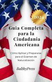 Guia Completa para la Ciudadania Americana (Inmigracion, #2) (eBook, ePUB) Guia Completa para la Ciudadania Americana (Inmigracion, #2) (eBook, ePUB)