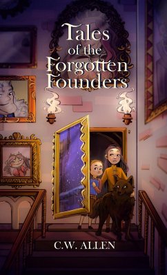 Tales of the Forgotten Founders (eBook, ePUB) - Allen, C. W.