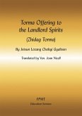 Torma Offering to the Landlord Spirits (Zhidag Torma) eBook (eBook, ePUB) Torma Offering to the Landlord Spirits (Zhidag Torma) eBook (eBook, ePUB)