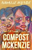 Lies and Tells of Compost Mckenzie (eBook, ePUB)