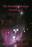 The Starship Avenger Guardian 2 (eBook, ePUB)
