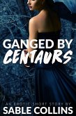 Ganged By Centaurs (eBook, ePUB)