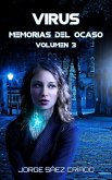 Virus (Memorias del ocaso, #3) (eBook, ePUB) Virus (Memorias del ocaso, #3) (eBook, ePUB)
