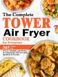 The Complete Tower Air Fryer Cookbook... - Bild 1