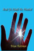 And Ye Shall Be Healed (A Short Story) (eBook, ePUB) And Ye Shall Be Healed (A Short Story) (eBook, ePUB)
