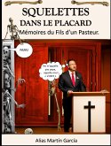 Squelettes Dans le Placard - Mémoires du Fils d'un Pasteur (eBook, ePUB)