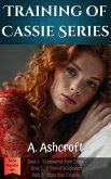 The Training of Cassie Series - Books 1, 2, & 3 (eBook, ePUB)