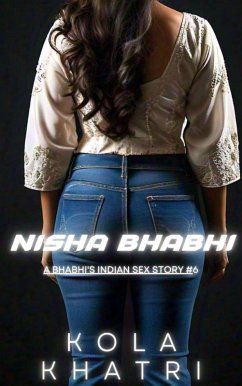 Cover Nisha Bhabhi: A Bhabhi's Indian Sex Story #6 (Indian Devar Bhabhi Rangeen Haseen Stories, #6) (eBook, ePUB)