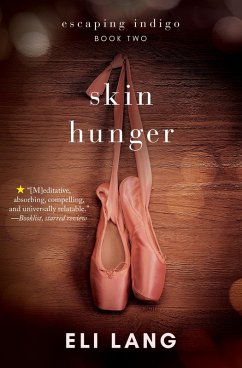 Skin Hunger (Escaping Indigo, #2) (eBook, ePUB) - Lang, Eli