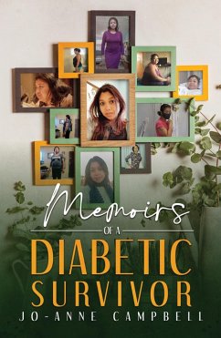 Memoirs of a Diabetic Survivor (eBook, ePUB) - Campbell, Jo-Anne