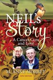 Neil's Story: A Cancer Cure and Love (New Edition) (eBook, ePUB) Neil's Story: A Cancer Cure and Love (New Edition) (eBook, ePUB)