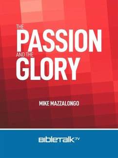 The Passion and the Glory (eBook, ePUB) - Mazzalongo, Mike