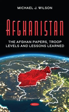 Afghanistan: The Afghan Papers, Troop Levels and Lessons Learned (eBook, PDF)