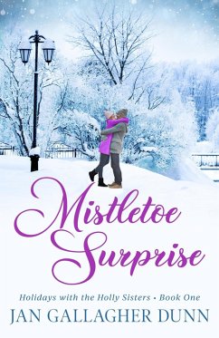 Cover Mistletoe Surprise (Holidays with the Holly Sisters, #1) (eBook, ePUB)