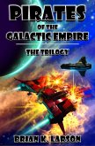 Pirates of the Galactic Empire - The Trilogy (eBook, ePUB)