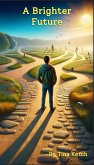 A Brighter Future (eBook, ePUB) A Brighter Future (eBook, ePUB)