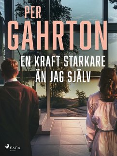 En kraft starkare än jag själv (eBook, ePUB) - Gahrton, Per