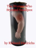 The Woman Who Stymied Smallpox (eBook, ePUB) The Woman Who Stymied Smallpox (eBook, ePUB)