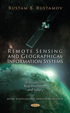 Remote Sensing and Geographical Information Systems: Environment Risk Prediction and Safety (eBook, PDF)