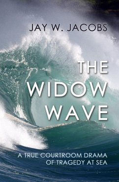 Cover The Widow Wave: A True Courtroom Drama of Tragedy at Sea (eBook, ePUB)