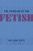 Problem of the Fetish (eBook, ePUB) Problem of the Fetish (eBook, ePUB)
