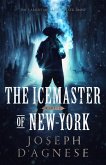 The Icemaster of New-York: The Lamentable Life of Jack Frost (The Kris Kringle Saga, #0.5) (eBook, ePUB)