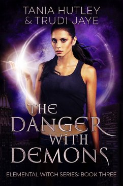 Cover The Danger with Demons (Elemental Witch, #3) (eBook, ePUB)