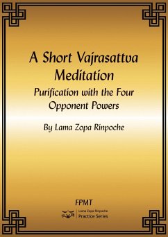 Cover A Short Vajrasattva Meditation: Purification with the Four Opponent Powers eBook (eBook, ePUB)