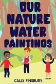 Our Nature Water Paintings (eBook, ePUB) Our Nature Water Paintings (eBook, ePUB)