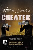 How to Catch a Cheater (eBook, ePUB) How to Catch a Cheater (eBook, ePUB)