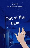 Out Of The Blue (eBook, ePUB) Out Of The Blue (eBook, ePUB)