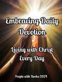 Embracing God's Presence: Daily Devotion for Everyone (eBook, ePUB)