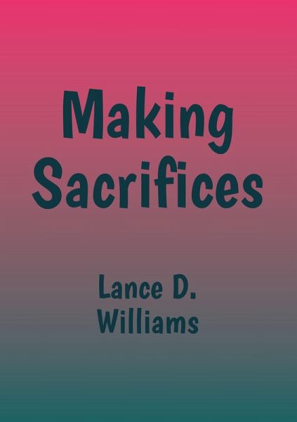 Making Sacrifices (eBook, ePUB) Making Sacrifices (eBook, ePUB)
