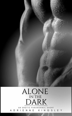 Cover Alone in the Dark: An Erotic Paranormal Short (eBook, ePUB)