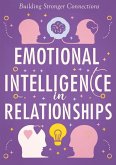 Emotional Intelligence in Relationships (eBook, ePUB) Emotional Intelligence in Relationships (eBook, ePUB)