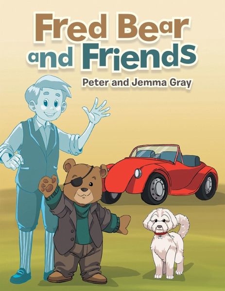 Fred Bear and Friends (eBook, ePUB) Fred Bear and Friends (eBook, ePUB)