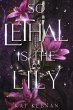 So Lethal Is the Lily (Through the... - Bild 1