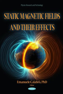 Static Magnetic Fields and their Effects (eBook, PDF)