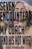 Seven Encounters With My Coach (And His Hot Wife) (eBook, ePUB) Seven Encounters With My Coach (And His Hot Wife) (eBook, ePUB)