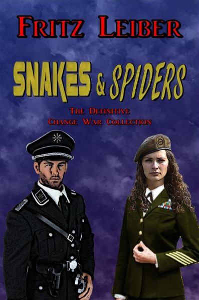 Snakes & Spiders: The Definitive Change War Collection (eBook, ePUB)
