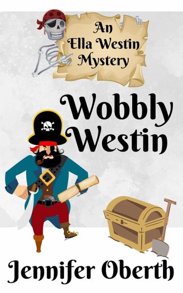 Wobbly Westin (The Ella Westin Mysteries, #9) (eBook, ePUB)