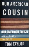 Our American Cousin (eBook, ePUB)