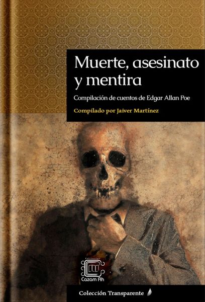 Muerte, asesinato y mentira: Compilación de cuentos de Edgar Allan Poe (Transparente, #11) (eBook, ePUB)